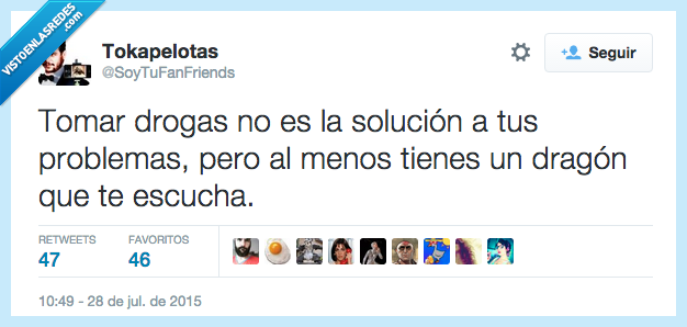 tomar,drogas,no,solución,problemas,pero,tener,dragón,escuchar