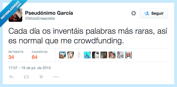 crowdfunding,confundir,confunda,inventar,palabra,rara