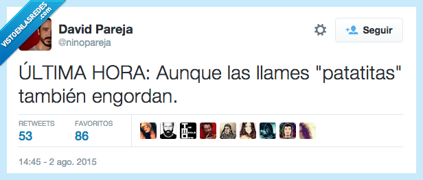 última hora,aunque,llamar,patatitas,también,engordar