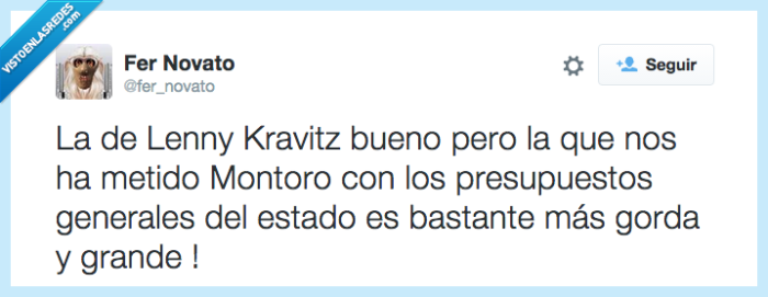 lenny kravitz,zasca,grande,gorda,presupuestos,montoro,política,cortina de humo,españa