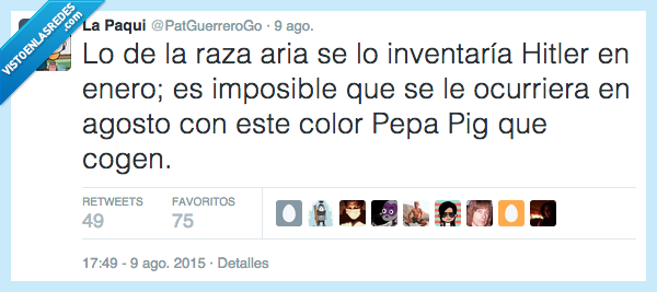 raza,aria,Hitler,enero,agosto,color,Peppa Pig,rojos,gambas