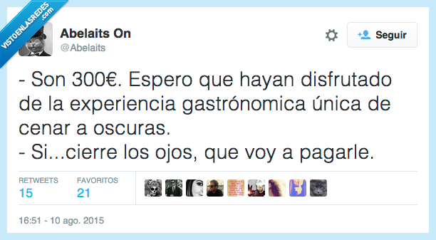 300€,disfrutar,experiencia única,cenar,oscuras,cerrar,ojos,pagar
