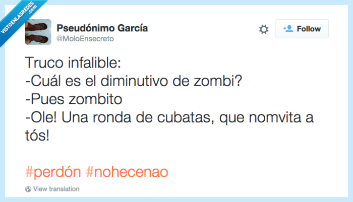 invitar,zombi,pagar,cubatas,amigos,drama