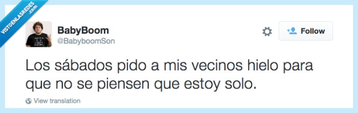 vecinos,hielo,pedir,solo,noches,sábado