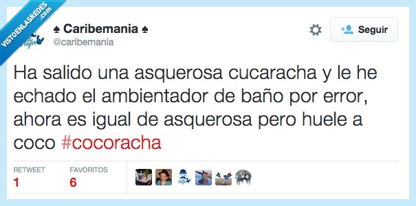 Cucaracha,ambientador,asquerosa,coco,olor