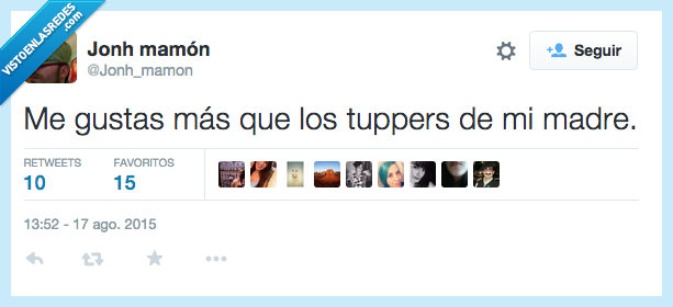 gustar,gustas,más,tuppers,madre