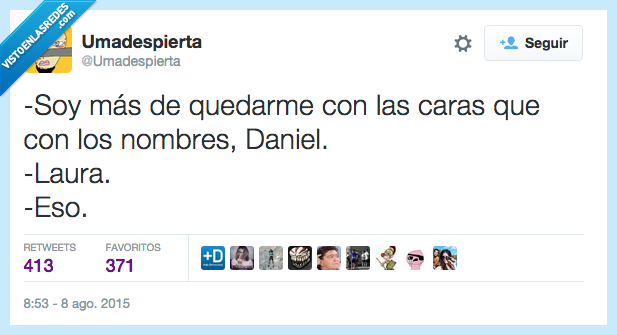 quedar,mas,cara,nombre,Daniel,Laura,eso,confundir