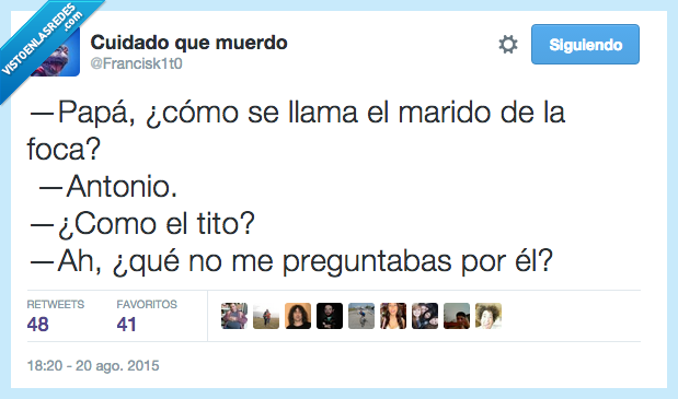 papa,padre,hijo,marido,foca,antonio,tito,tio,preguntar
