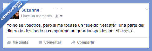 Nescafe,guardaespaldas,dinero,asesinar,peligro