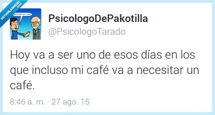 dia,cafe,necesitar,lunes,dormir