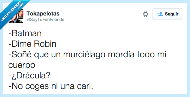 Batman,Robin,indirecta,amor,ligar,murcielago,mord&iacute;a,morder,Dracula,cari