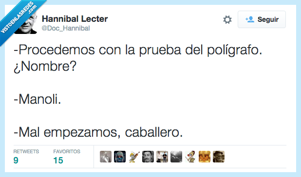 prueba,poligrafo,mentir,mentira,nombre,manoli,mal,empezamos,empezar,caballero,hombre