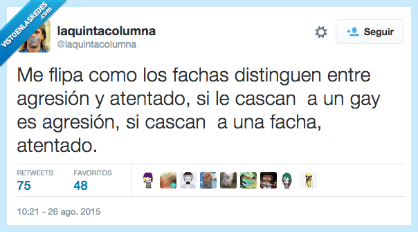 flipa,facha,distingue,distinguir,agresión,atentado,gay,fascista,politica,atentar