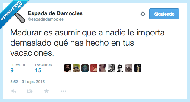 madurar,asumir,nadie,importa,importar,demasiado,vacaciones
