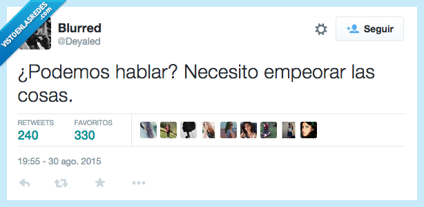 podemos,poder,hablar,empeorar,cosas,pelea,pelear