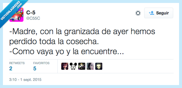 madre,granizada,granizar,perdido,perder,cosecha,encontrar,ir