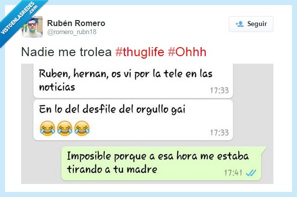 trollear,trolleado,thug life,ohhh,orgullo,madre,tirar,vacile