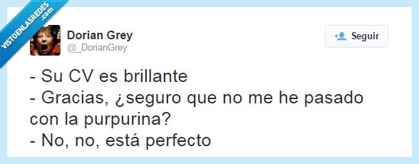 CV,purpurina,perfecto,inmejorable,mejor imposible,di no al paro,curriculum,brillante
