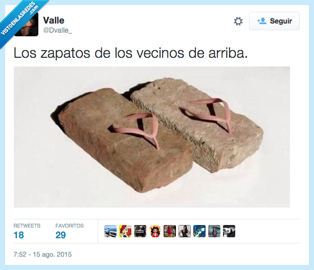 zapato,vecino,arriba,ladrillo,chancla,ruido