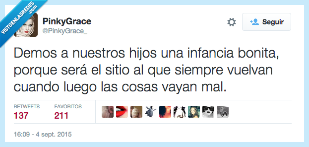 dar,hijo,infancia,bonita,lugar,volver,mal,cosas