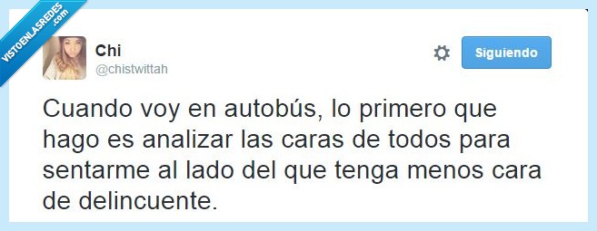 delincuente,autobús,sentarse,al lado,mirar,decidir,menos,cara