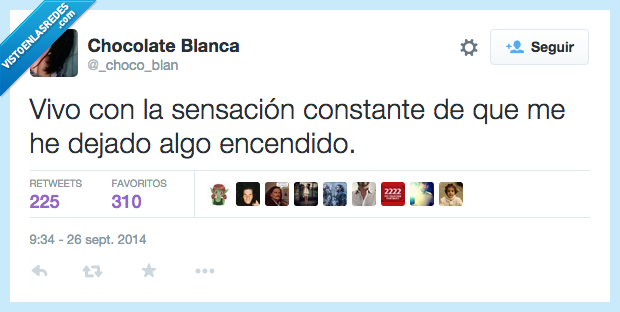 sensacion,constante,dejar,algo,encendido,abierto,cerrado,cerrar