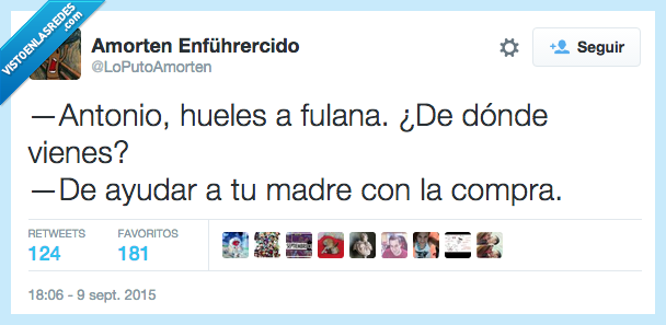 antonio,hombre,mujer,marido,esposa,hueles,oler,fulana,ayudar,madre,compra