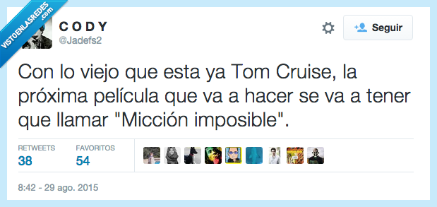 tom Cruise,viejo,película,micción imposible,misión imposible,proxima