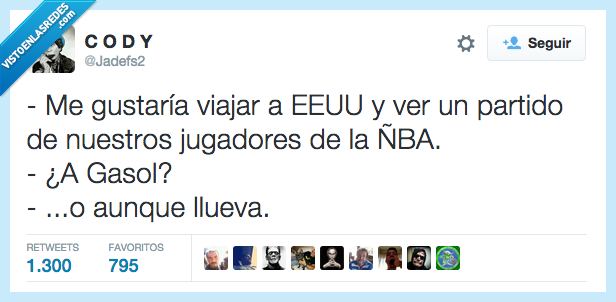 viajar,eeuu,estados unidos,partido,jugador,nba,gasol,haga sol,llueva,llover