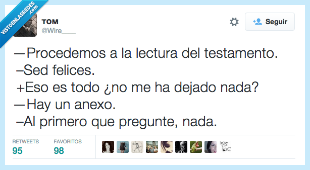ansias,sed,ser,felices,dejado,cejar,anexo,pregunta,prrimero,nada,testamento,notacio,troll
