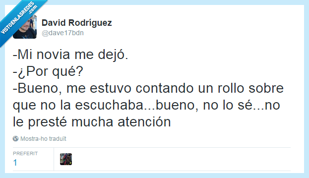no,prestar,atención,novia,dejar,soledad,ignorar,escuchar