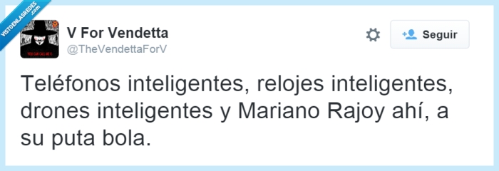 rajoy,inteligentes,movil,drones,vida,humor