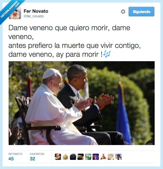 Papa,Francisco,Obama,cantar,cancion,palmas,dame veneno