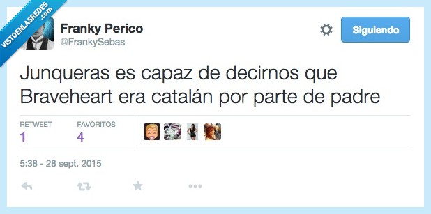 Junqueras,Braveheart,Catalu&ntilde;a,catalan,parte,padre,revolucionario,buscar,familia