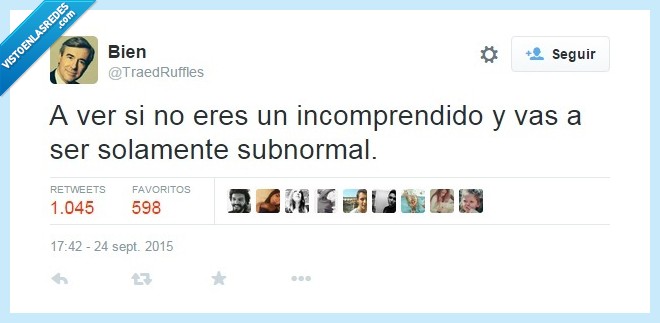 Traed Ruffles,incomprendido,subnormal,insulto