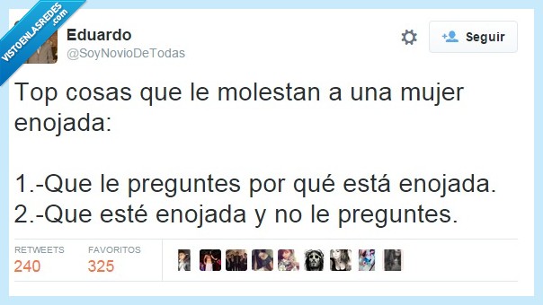 preguntar,enojo,mujer,igual,reacción,qué cosas,enfado,enfadada