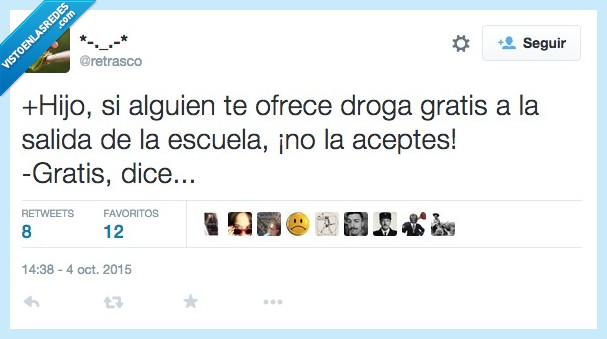 hijo,ofrecer,droga,gratis,salir,escuela,colegio,aceptes,aceptar