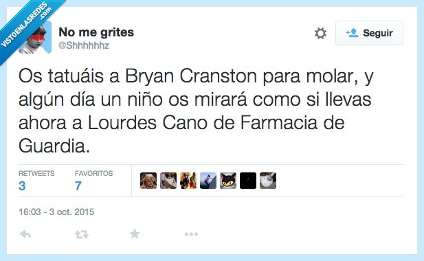 tatuar,tatuais,Bryan Cranston,Breaking Bad,Walter White,molar,Lourdes Cano,Farmacia de guardia