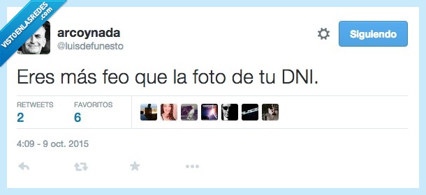 eres,mas,feo,foto,dni,insulto