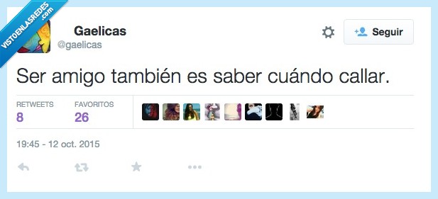 ser,amigo,tambien,callar,silencio,ayudar