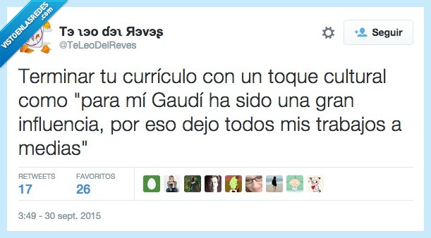 terminar,curriculum,CV,toque,cultural,Gaudí,dejar,medias,influencia,referente