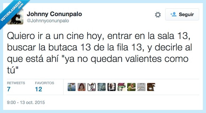 13,trece,día,martes,cine,butaca,fila,valiente,supersticioso,superstición,suerte,mala