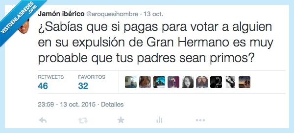 gran hermano,padres,primos,votar,gastar,dinero,expulsión