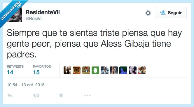 triste,peor,padres,Aless Gibaja,sentir,mal,pues yo creo que es lo más