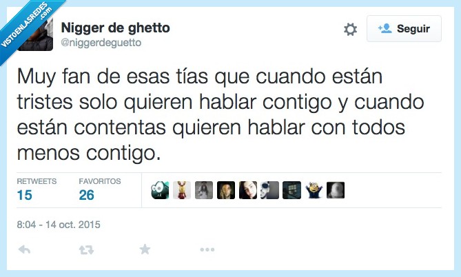 fan,tias,triste,hablar,contigo,contenta,ignorar,todos,menos