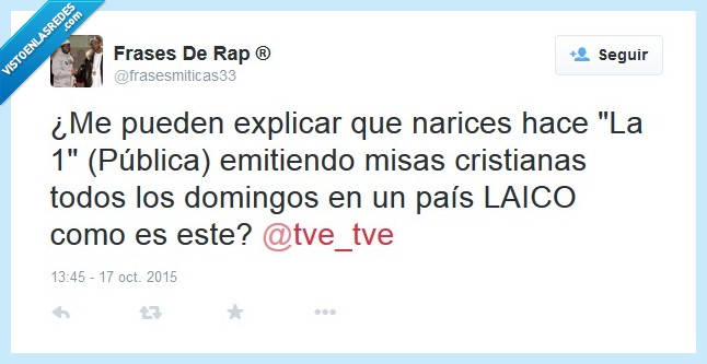 RTVE,cadena pública,cretinos,verguenza,laico,laica,misa