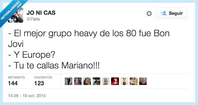 Rajoy,Cataluña,Europa,Europea,Europe,grupo,heavy,80,Bon Jovi,Mariano