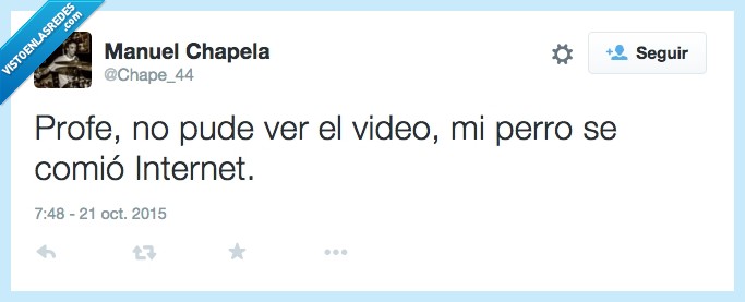 perro,internet,video,profe,excusa,profesor,alumno,clase,las excusas ni se crean ni se destruyen