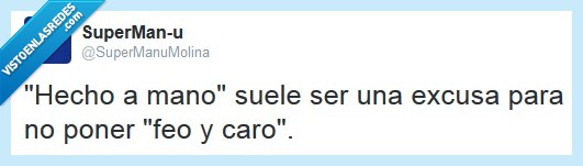 hecho a mano,feo,caro,etiqueta,handmade