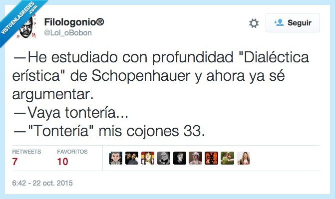 estudiado,estudiar,profundidad,Dialectica eristica,Schopenhauer,argumentar,leer,tonter&iacute;a,33